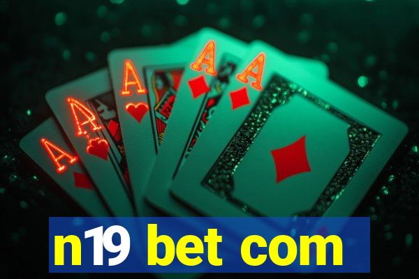 n19 bet com